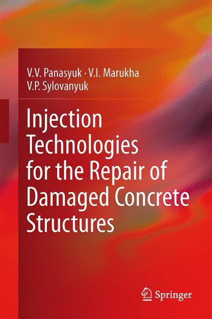 Injection Technologies for the Repair of Damaged Concrete Structures