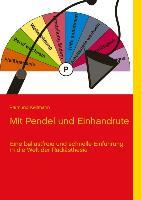 Mit Pendel und Einhandrute