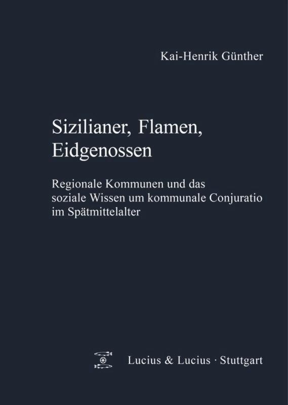 Sizilianer, Flamen, Eidgenossen