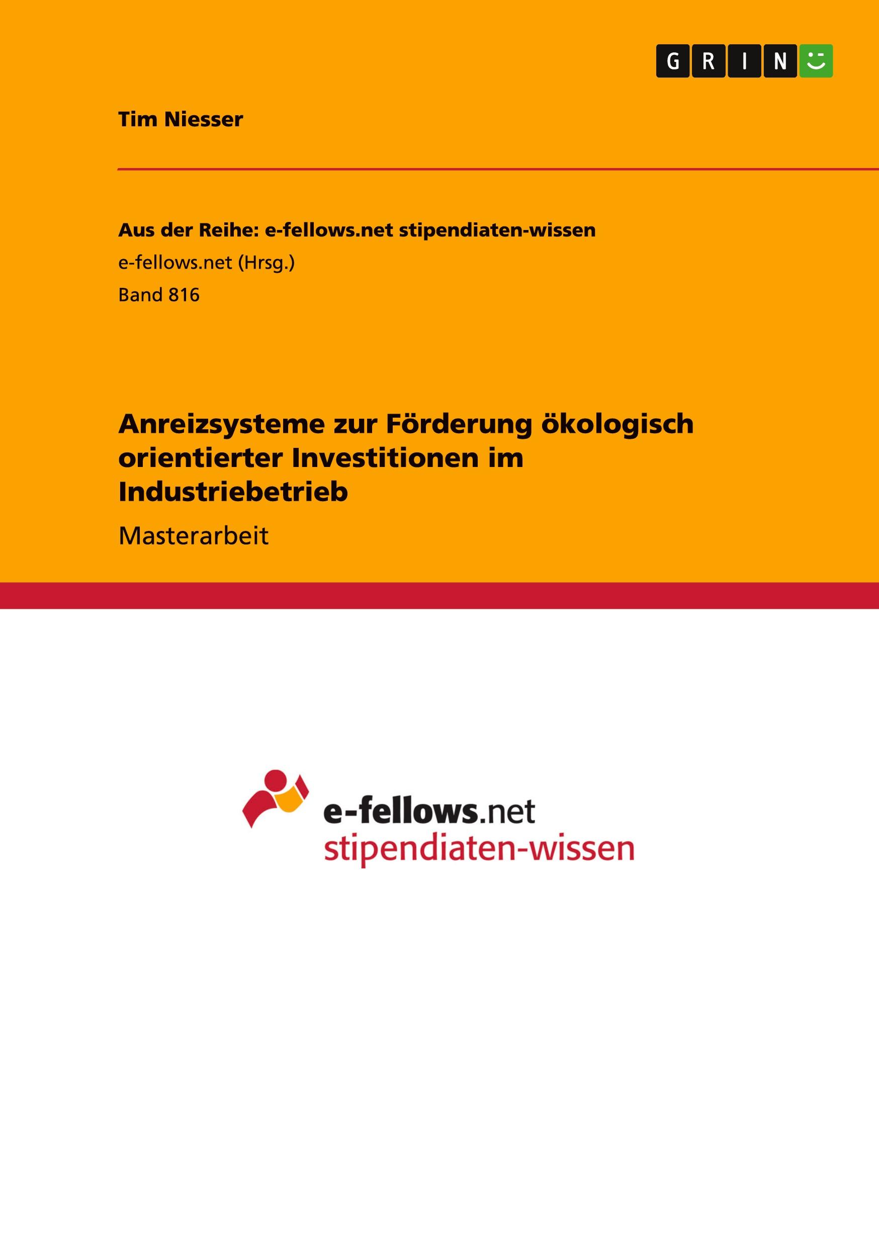 Anreizsysteme zur Förderung ökologisch orientierter Investitionen im Industriebetrieb