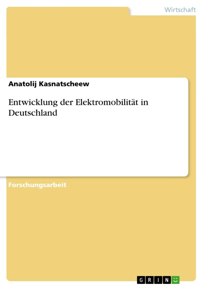 Entwicklung der Elektromobilität in Deutschland