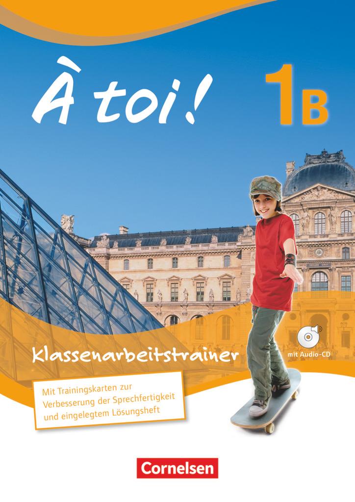 À toi! 1B  Klassenarbeitstrainer