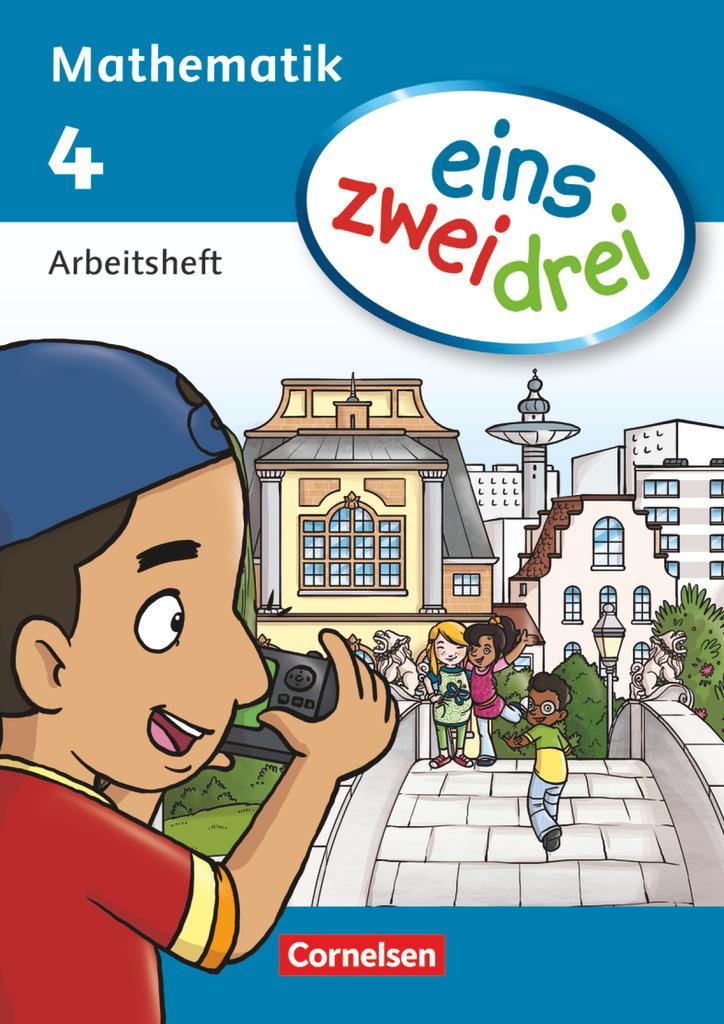 eins zwei drei - Mathematik 4. Schuljahr. Arbeitsheft