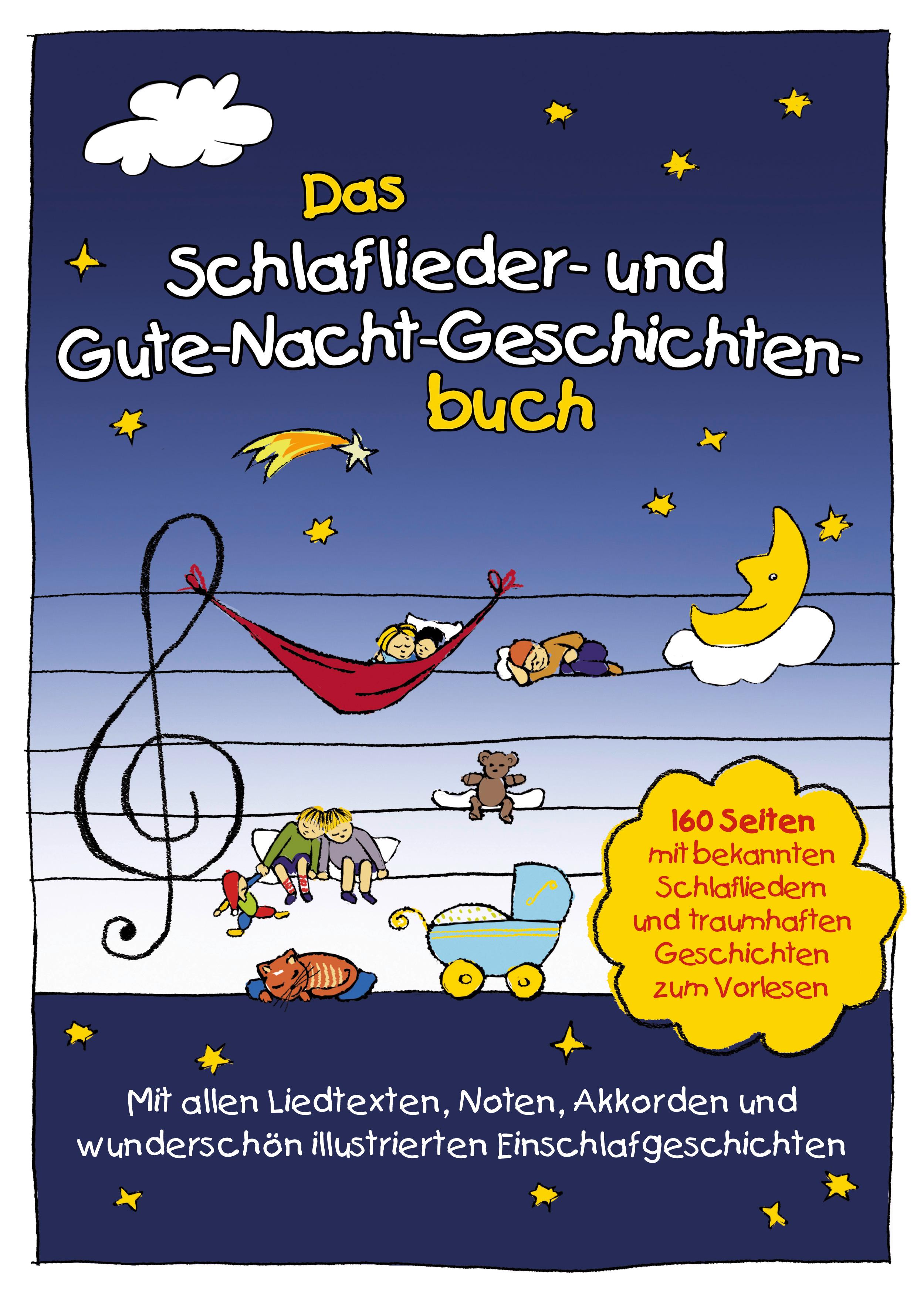 Das Schlaflieder- und Gute-Nacht-Geschichtenbuch