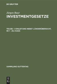 Einleitung nebst Länderübersicht, §§ 1 - 25j KAGG