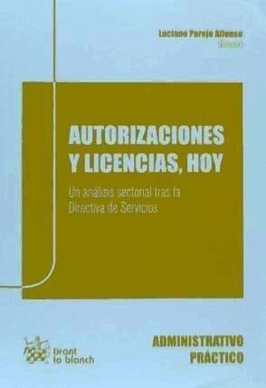 Autorizaciones y licencias, hoy : un análisis sectorial tras la directiva de servicios