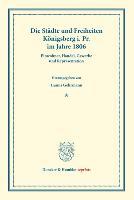 Die Städte und Freiheiten Königsberg i.Pr. im Jahre 1806