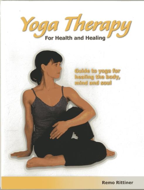 Yoga Therapy for Health and Healing