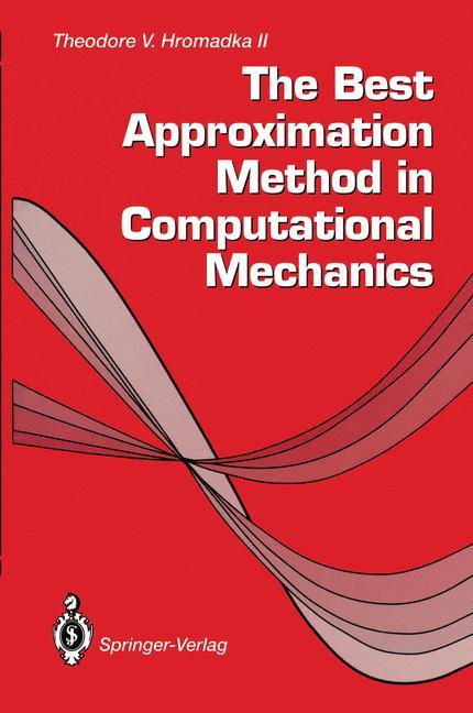 The Best Approximation Method in Computational Mechanics