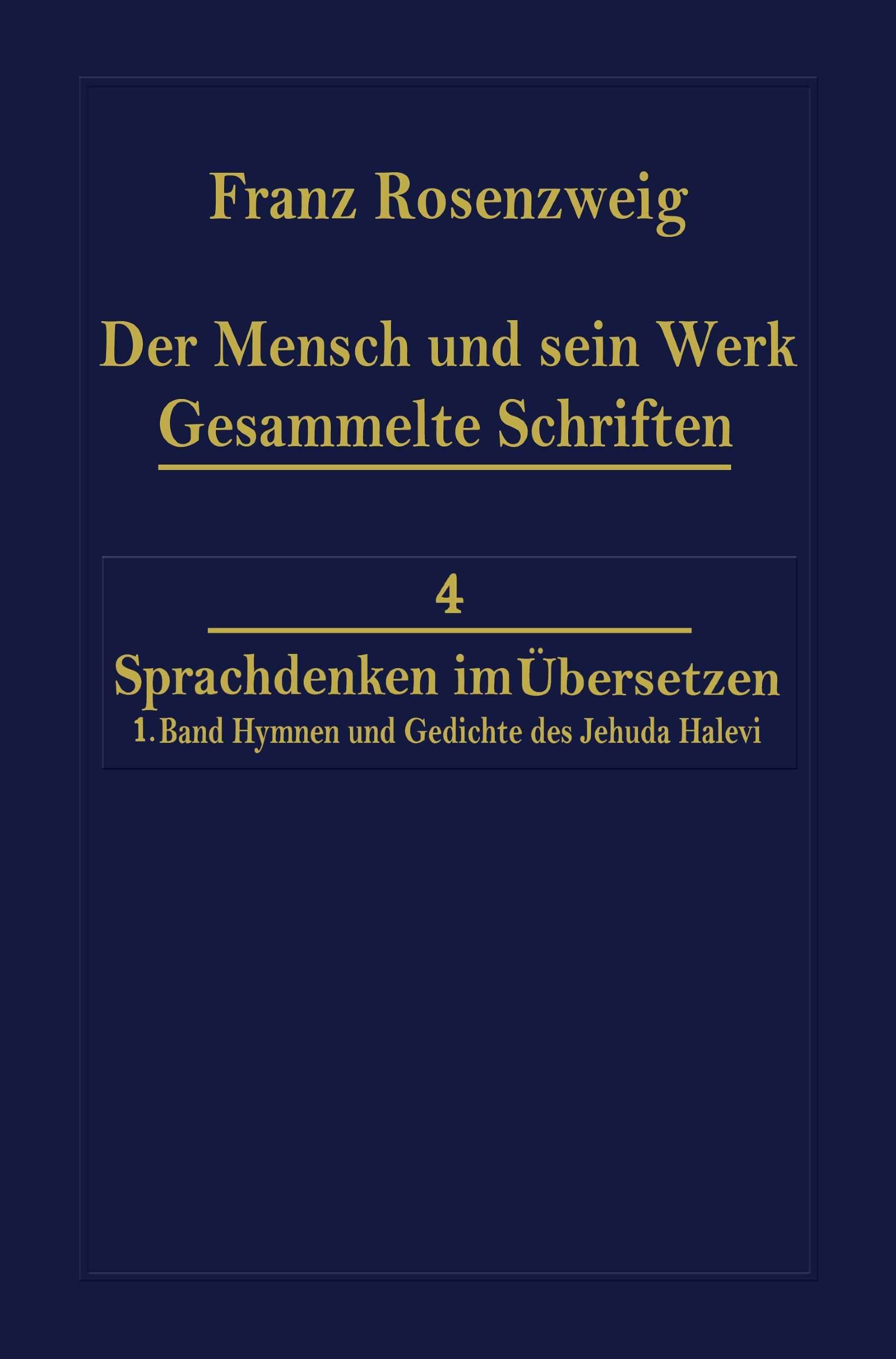 Der Mensch und Sein Werk 1.Band Jehuda Halevi Fünfundneunzig Hymnen und Gedichte Deutsch und Hebräisch