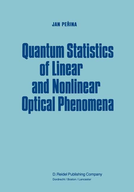 Quantum Statistics of Linear and Nonlinear Optical Phenomena