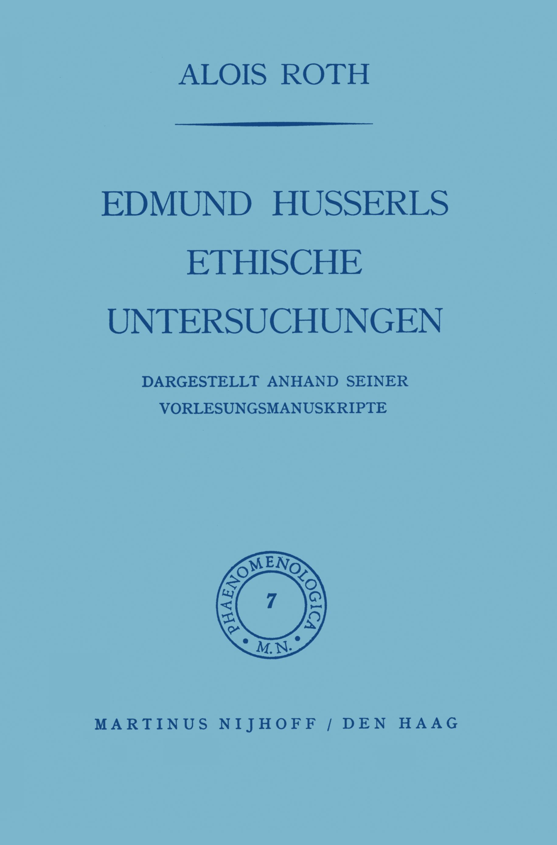 Edmund Husserls ethische Untersuchungen