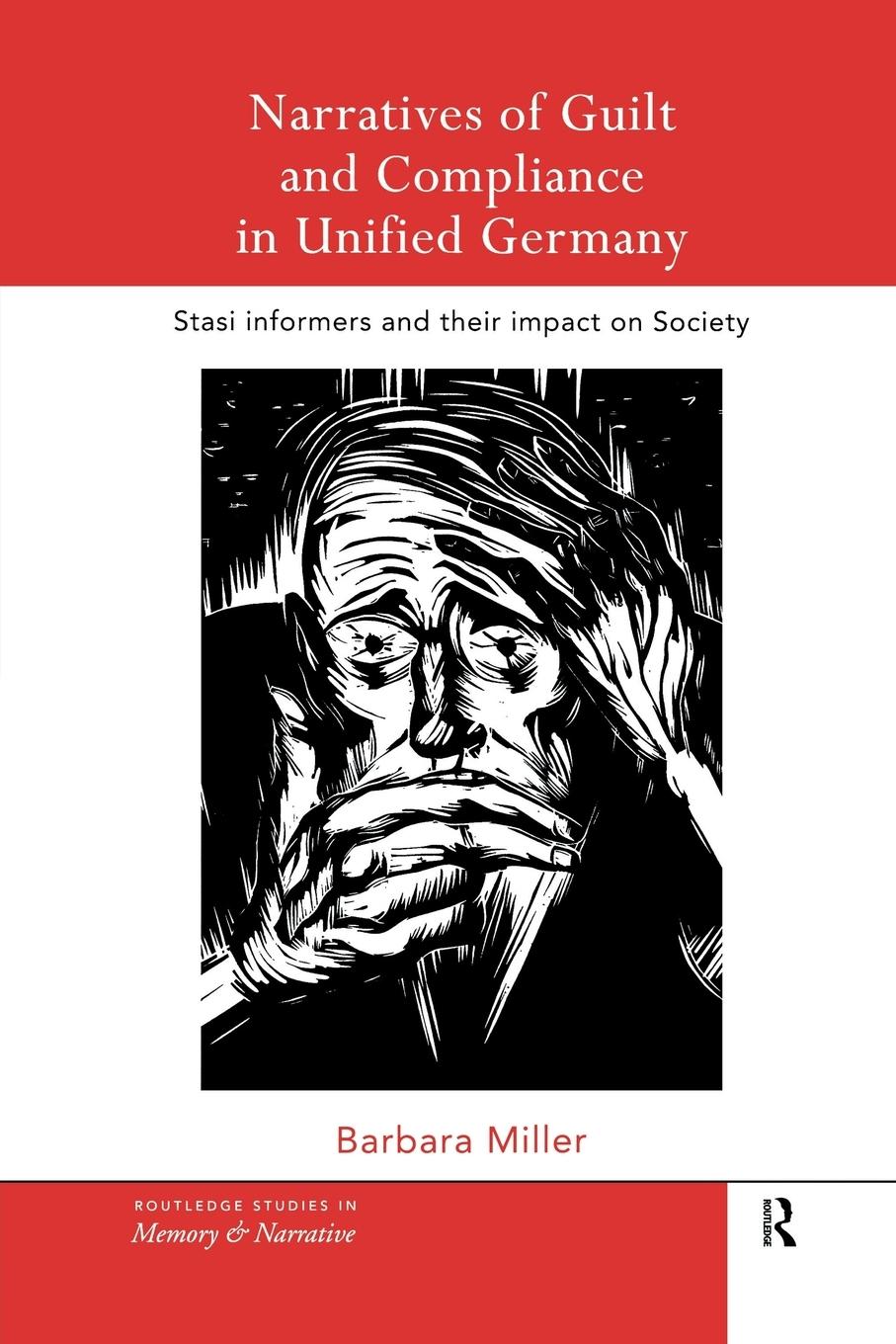 Narratives of Guilt and Compliance in Unified Germany