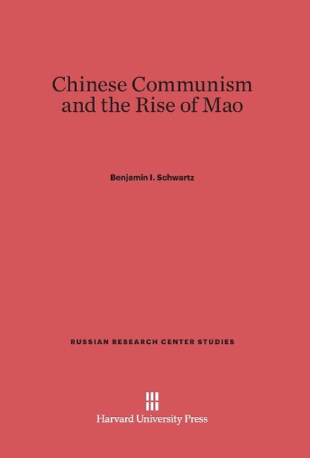 Chinese Communism and the Rise of Mao