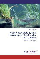 Freshwater biology and economics of freshwater ecosystems