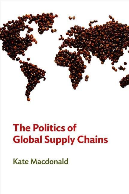 The Politics of Global Supply Chains