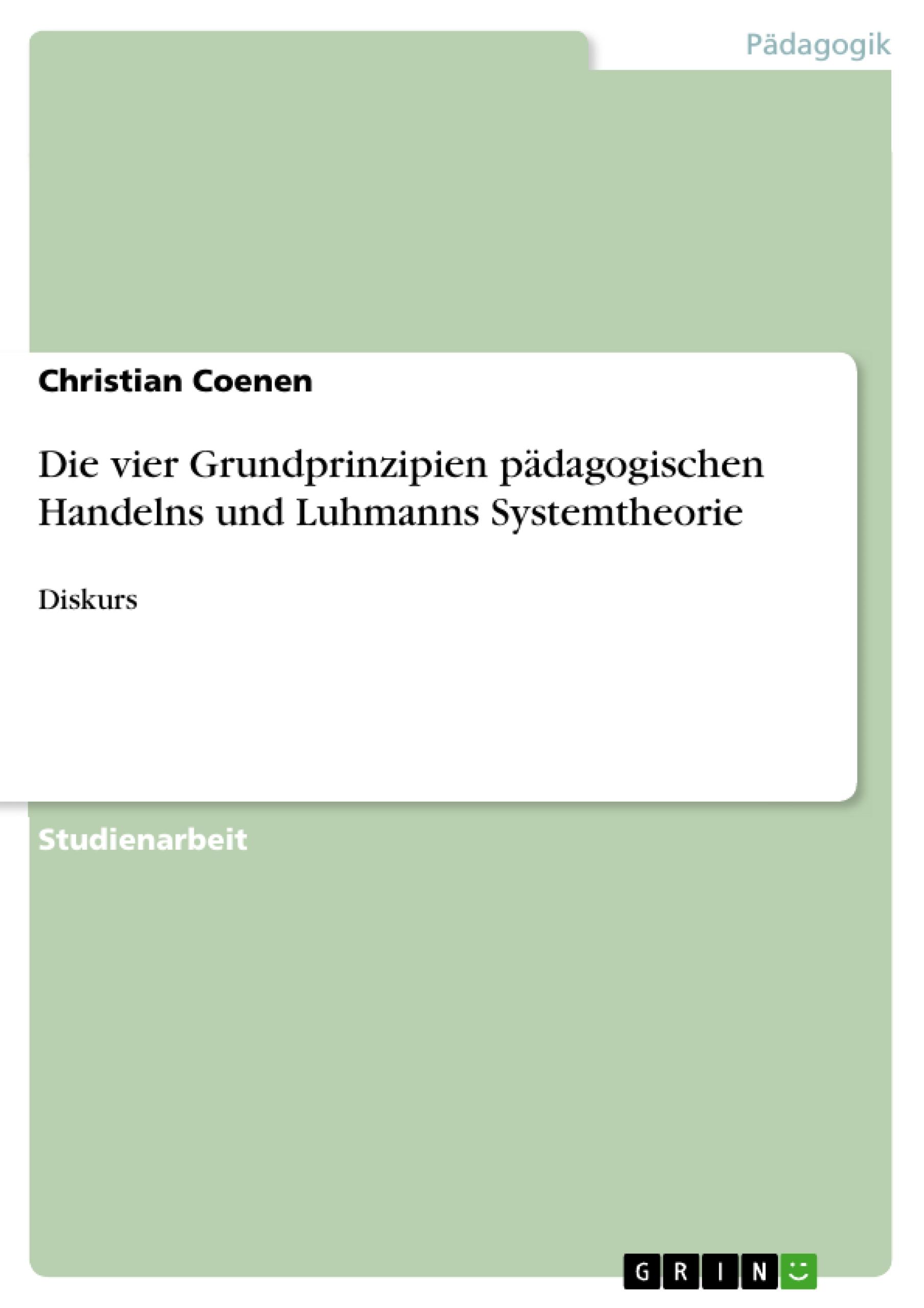 Die vier Grundprinzipien pädagogischen Handelns und Luhmanns Systemtheorie