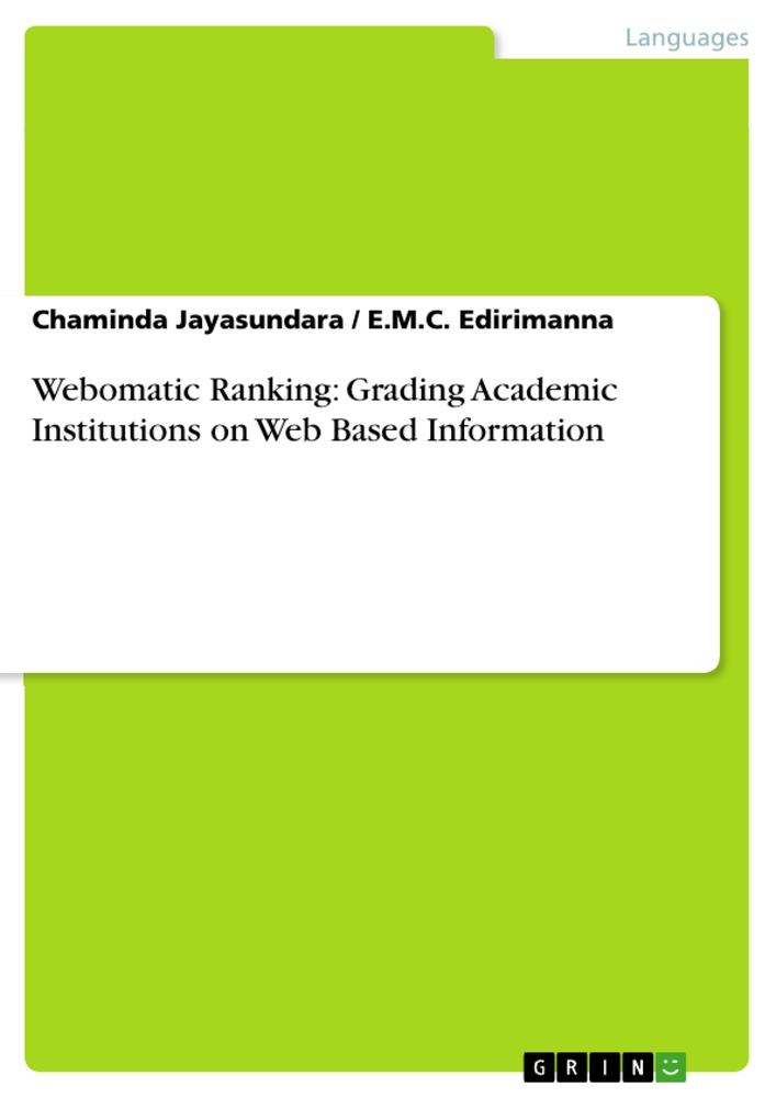 Webomatic Ranking: Grading Academic Institutions on Web Based Information