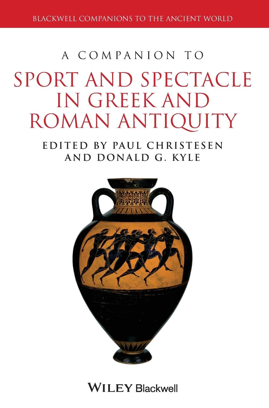 A Companion to Sport and Spectacle in Greek and Roman Antiquity