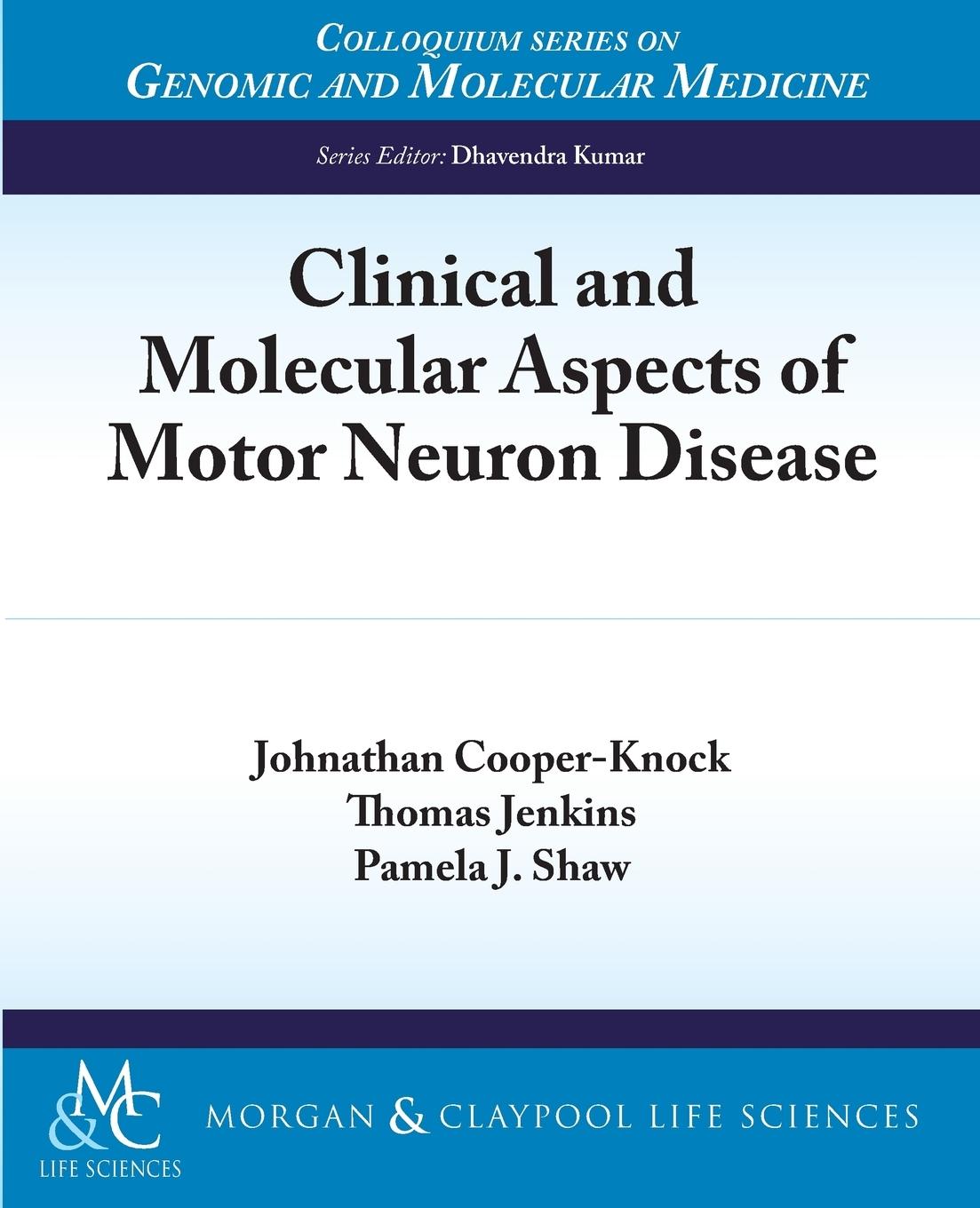 Clinical and Molecular Aspects of Motor Neuron Disease