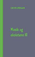 Musik og eksistens III