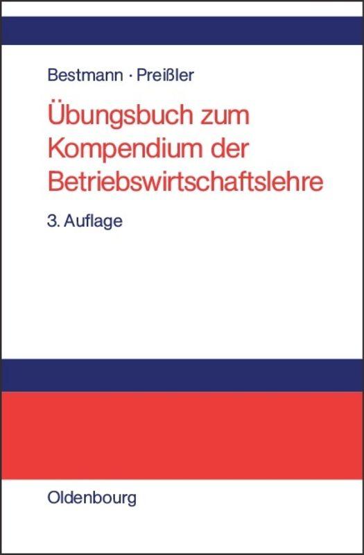 Übungsbuch zum Kompendium der Betriebswirtschaftslehre