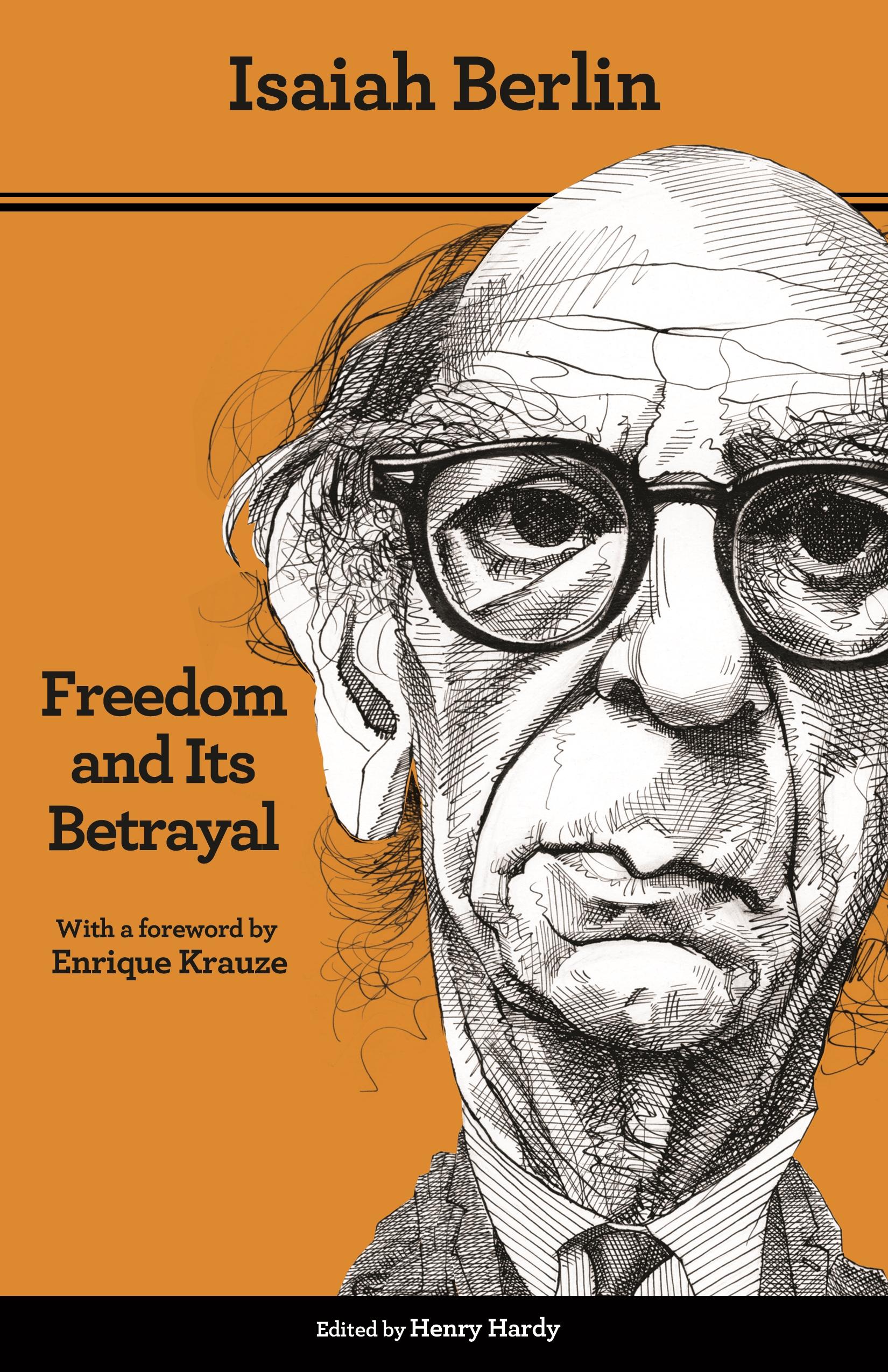 Freedom and Its Betrayal