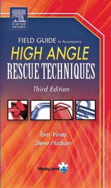 Field Guide to Accompany High Angle Rescue Techniques