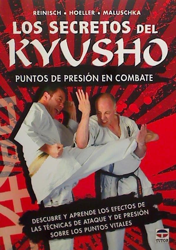 Los secretos del kyusho : puntos de presión en combate