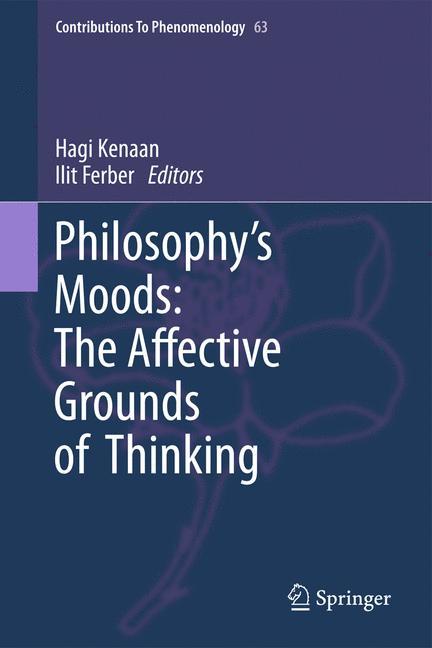 Philosophy's Moods: The Affective Grounds of Thinking