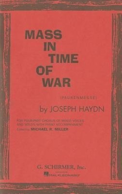 Mass in Time of War (Paukenmesse): For Four-Part Chorus of Mixed Voices and Solos with Piano Accompaniment