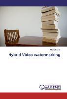 Hybrid Video watermarking