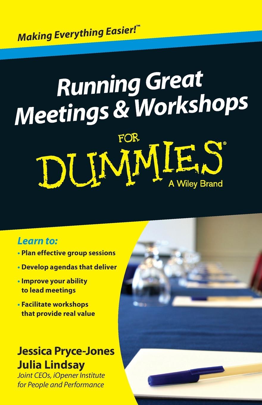 Running Great Meetings and Workshops for Dummies