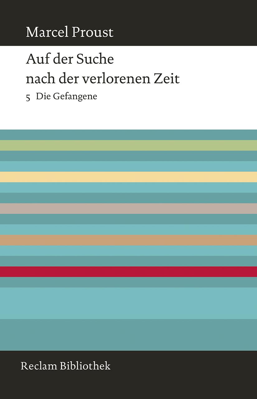 Auf der Suche nach der verlorenen Zeit. Band 5: Die Gefangene