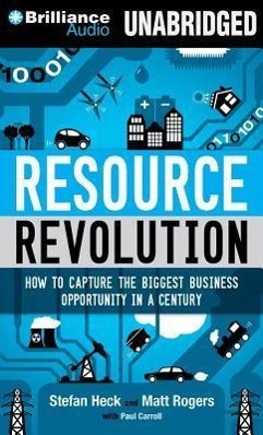 Resource Revolution: How to Capture the Biggest Business Opportunity in a Century