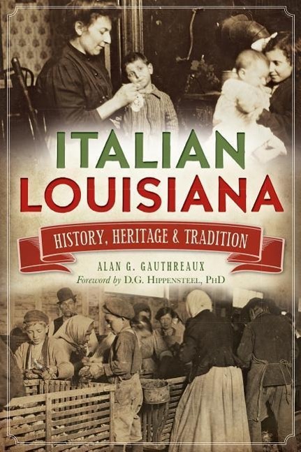 Italian Louisiana: History, Heritage & Tradition