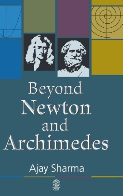 Beyond Newton and Archimedes