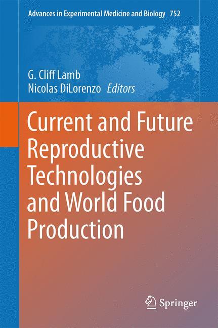 Current and Future Reproductive Technologies and World Food Production