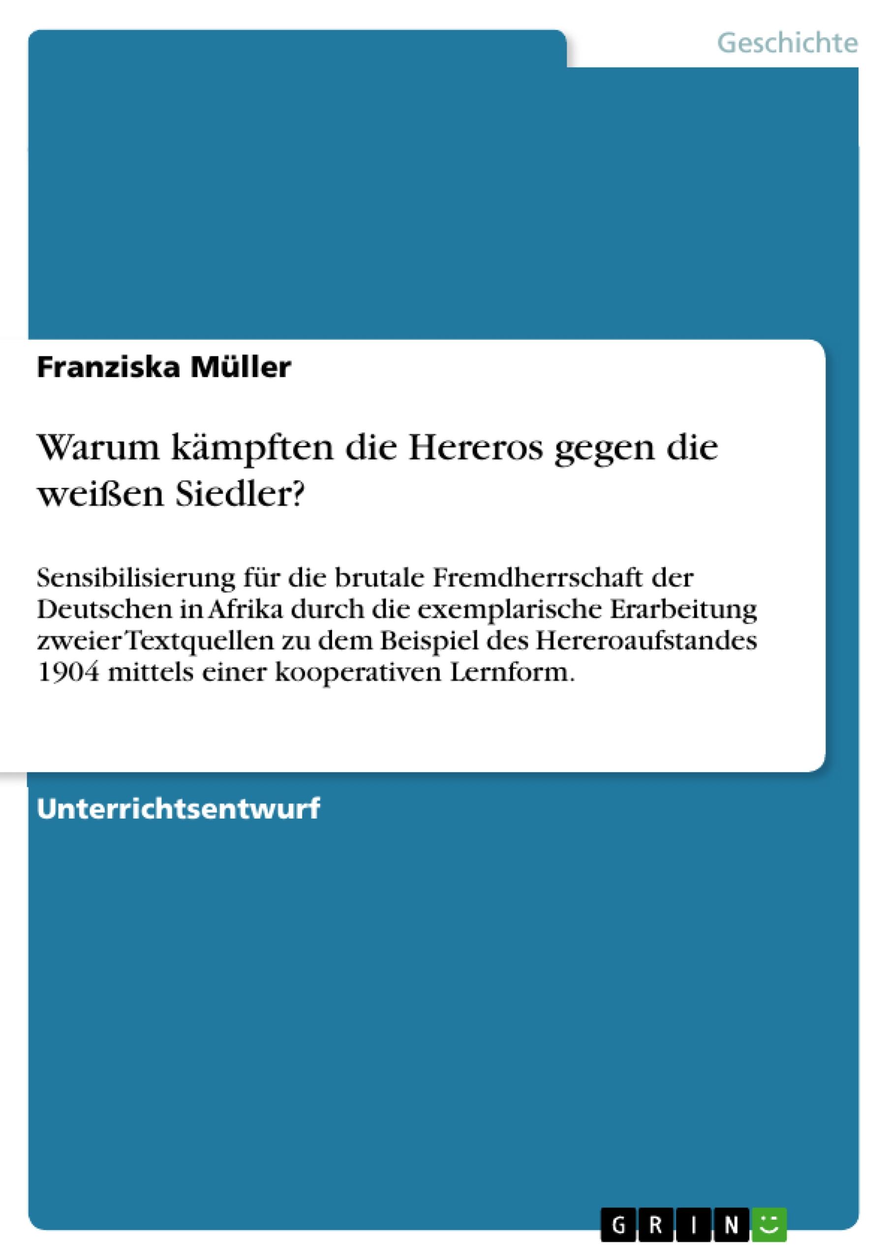 Warum kämpften die Hereros gegen die weißen Siedler?