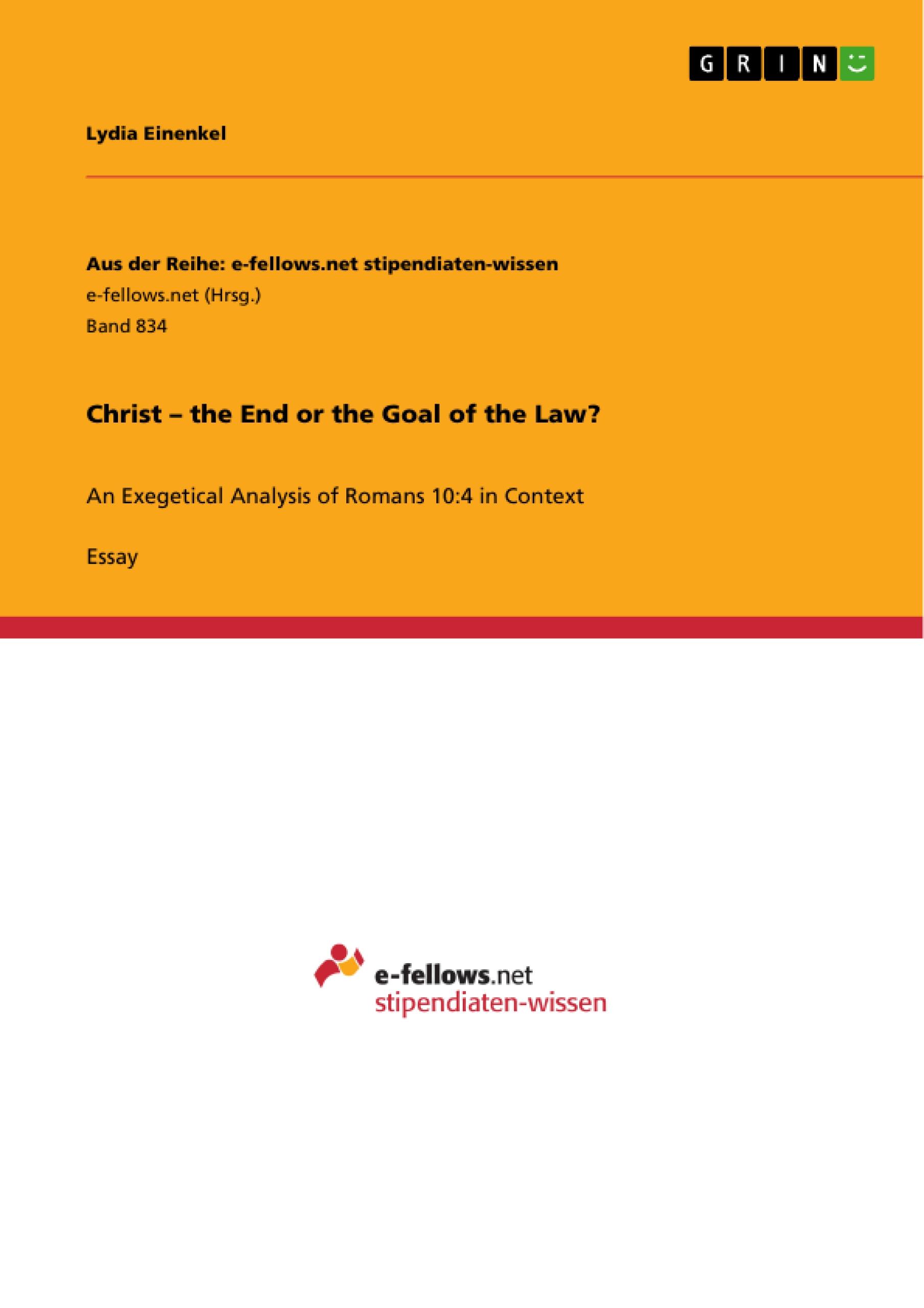 Christ ¿ the End or the Goal of the Law?