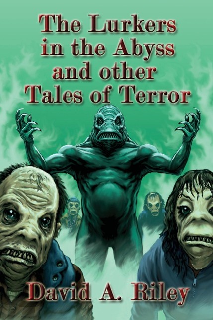 The Lurkers in the Abyss and Other Tales of Terror