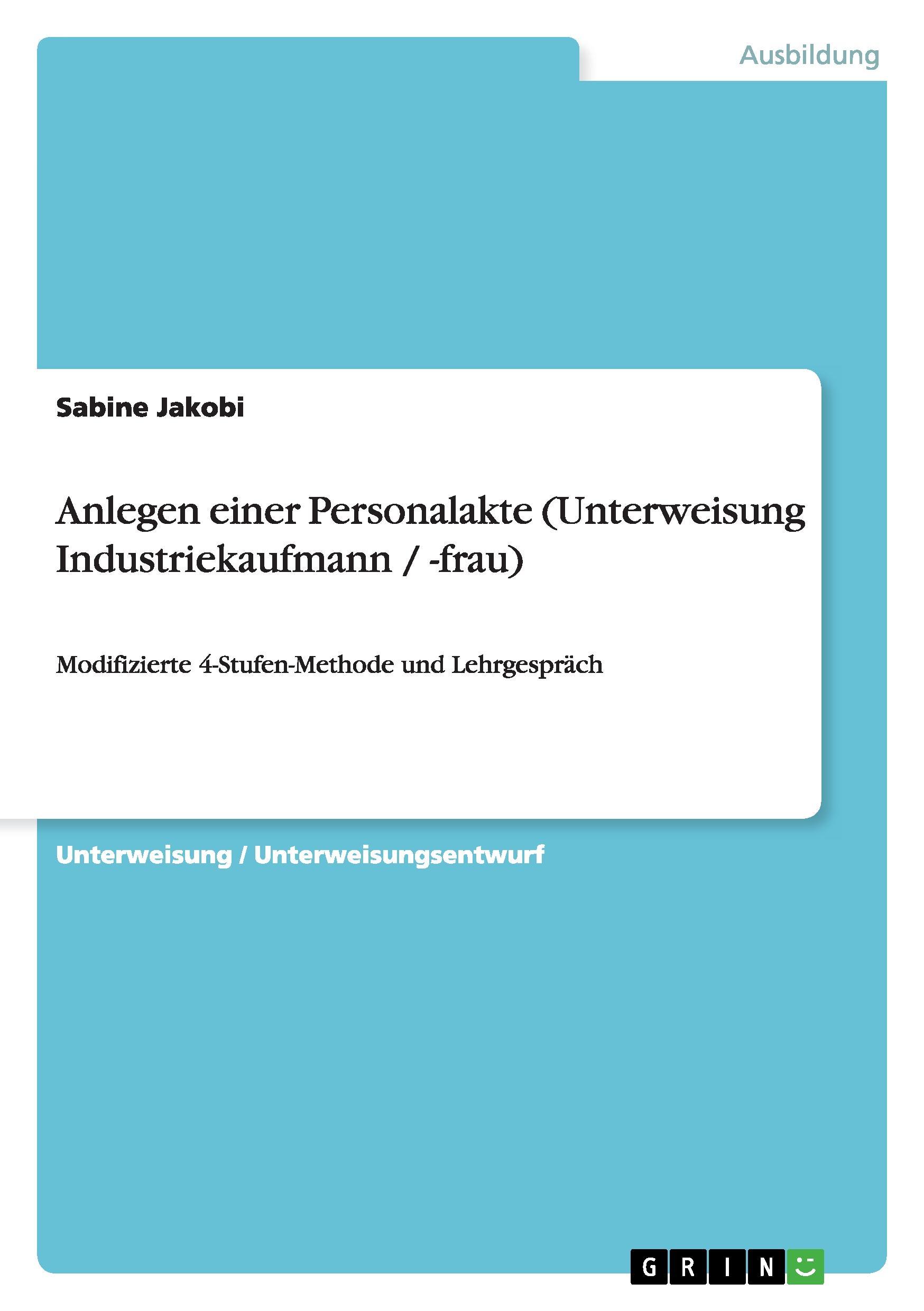 Anlegen einer Personalakte (Unterweisung Industriekaufmann / -frau)