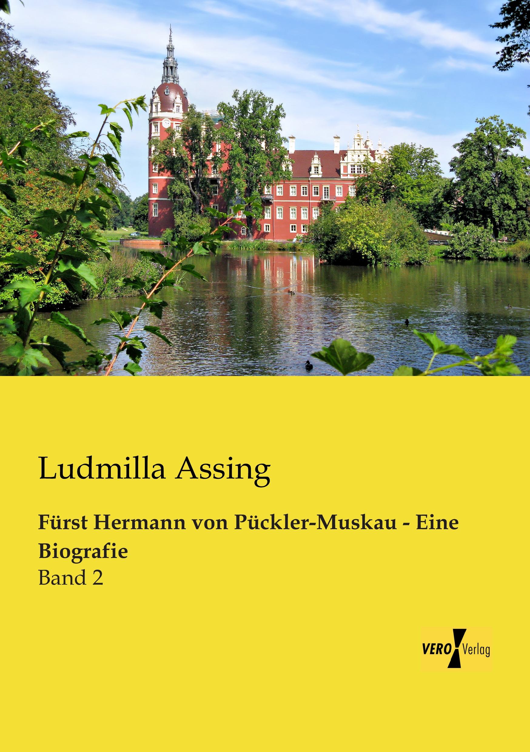 Fürst Hermann von Pückler-Muskau - Eine Biografie