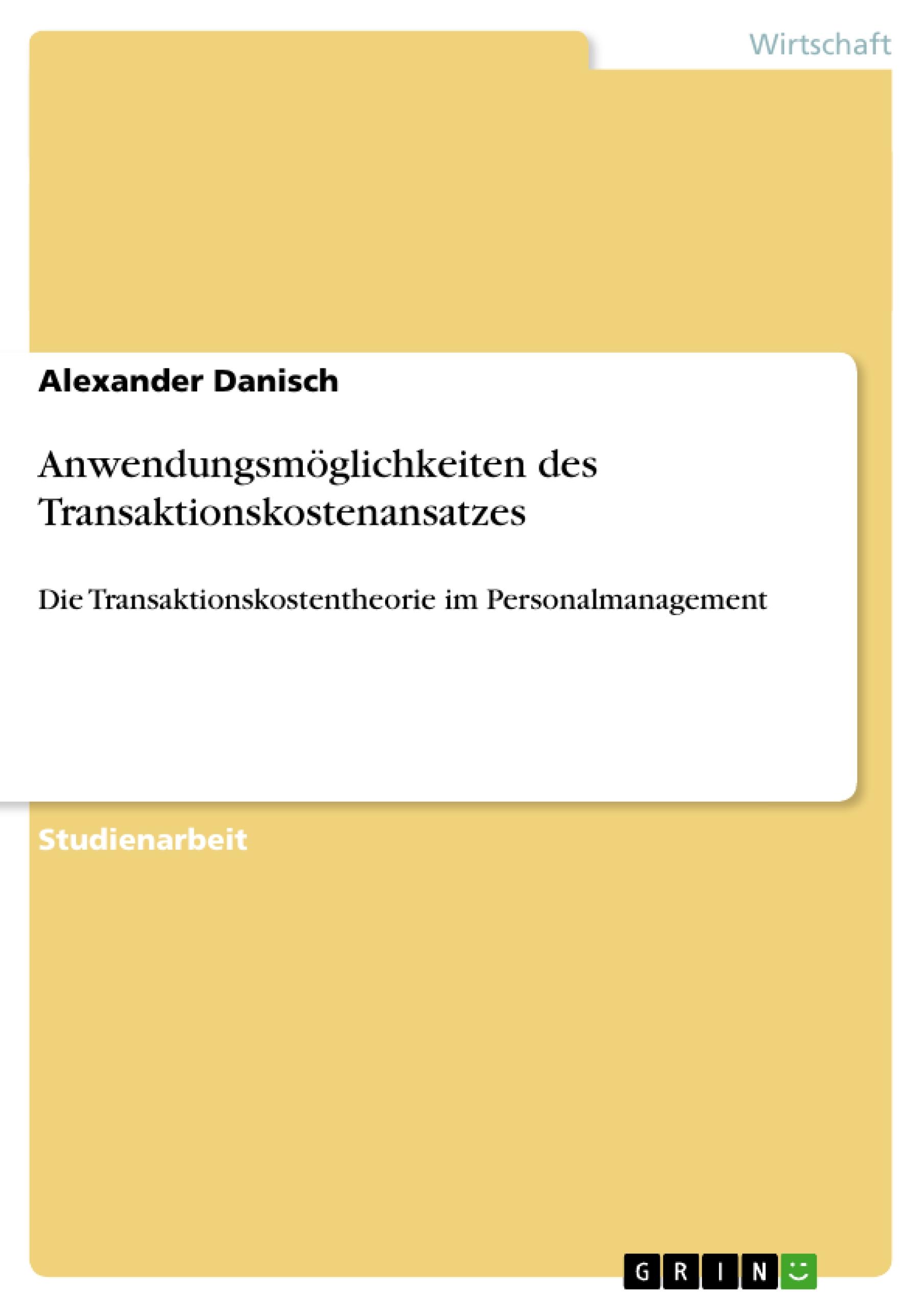 Anwendungsmöglichkeiten des Transaktionskostenansatzes