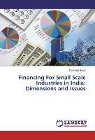 Financing For Small Scale Industries in India: Dimensions and Issues