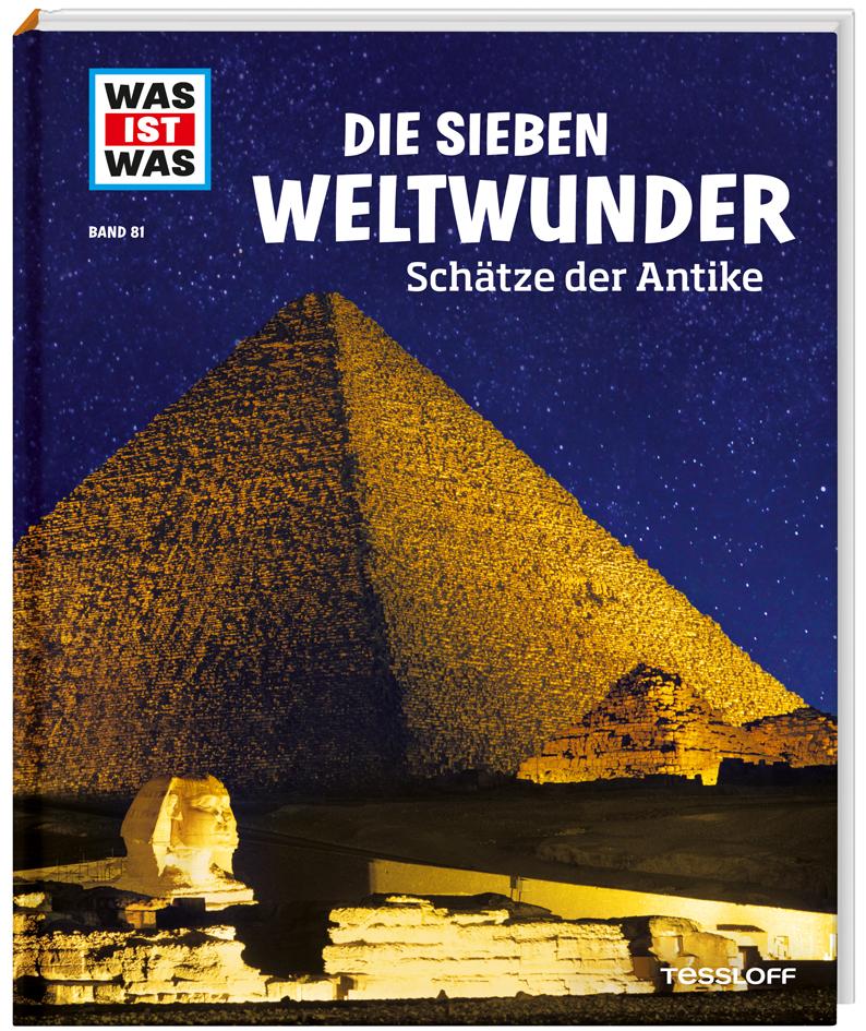 WAS IST WAS Band 81 Die sieben Weltwunder. Schätze der Antike