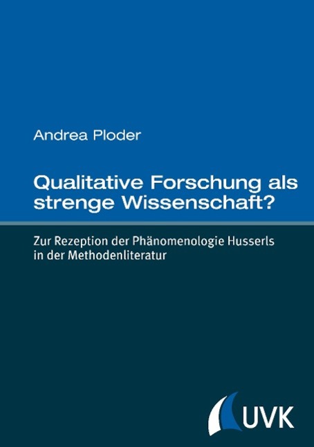 Qualitative Forschung als strenge Wissenschaft?