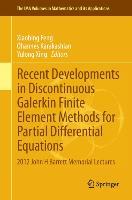 Recent Developments in Discontinuous Galerkin Finite Element Methods for Partial Differential Equations