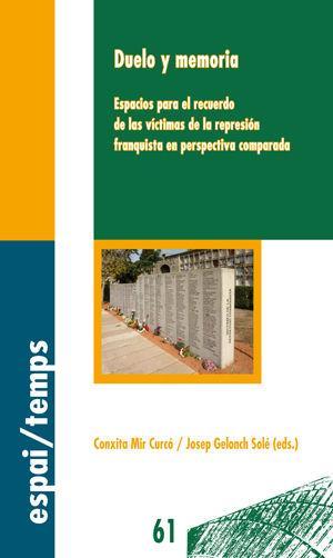 Duelo y memoria : espacios para el recuerdo de las víctimas de la represión franquista en perspectiva comparada