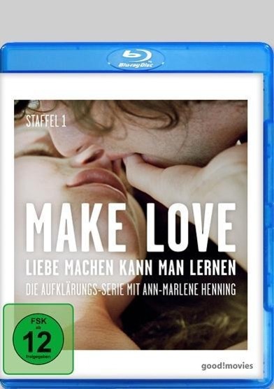 Make Love - Liebe machen kann man lernen